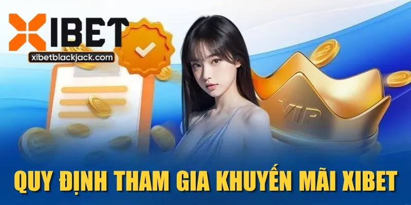 Quy định tham gia khuyến mãi XIBET